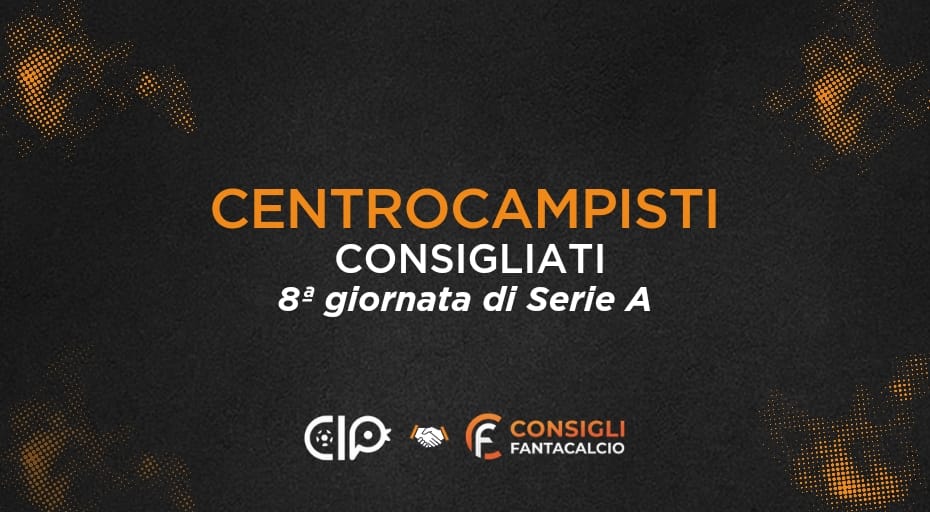 Fantacalcio, i centrocampisti consigliati nella 8ª giornata di serie A